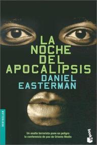 Libro: La noche del Apocalipsis - Easterman, Daniel