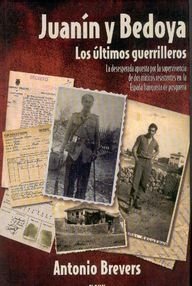 Libro: Juanín y Bedoya. Los últimos guerrilleros - Brevers, Antonio