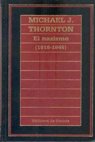Libro: El nazismo - De 1918 a 1945 - Thornton, Michael J.