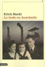 Libro: Boda en Auschwitz - Hackl, Erich