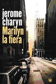 Libro: Marilyn la fiera - Charyn, Jerome