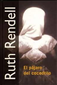 Libro: El pájaro del cocodrilo - Rendell, Ruth