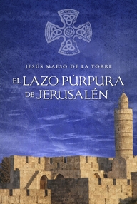 Libro: El lazo púrpura de Jerusalén - Maeso de la Torre, Jesús
