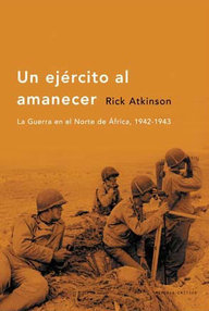 Libro: Un ejército al amanecer - Atkinson, Rick