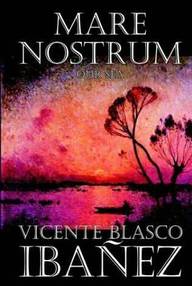 Libro: Mare Nostrum - Vicente Blasco Ibañez
