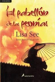 Libro: El pabellón de las peonías - Lisa See