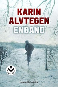 Libro: Engaño - Alvtegen, Karin