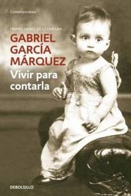 Libro: Vivir para contarla - Garcia Marquez, Gabriel