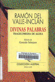 Libro: Divinas palabras. Tragicomedia de aldea - Valle-Inclán, Ramón María del