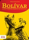 Bolívar. Accion y utopía del hombre de las dificultades