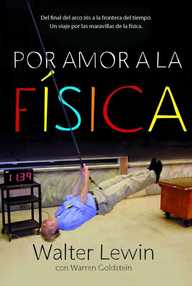 Libro: Por amor a la física - Lewin, Walter