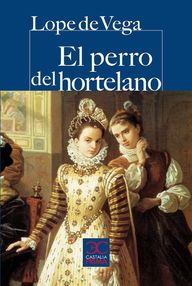 Libro: El perro del hortelano - Lope de Vega y Carpio, Félix