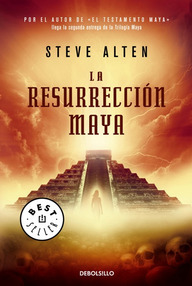 Libro: Trilogía Maya - 02 La resurrección Maya - Alten, Steve