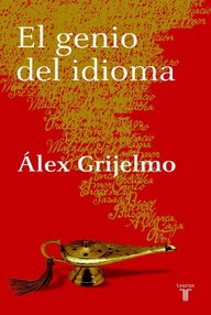 Libro: El genio del idioma - Grijelmo, Álex