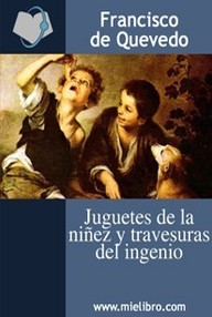 Libro: Juguetes de la niñez - Quevedo, Francisco de