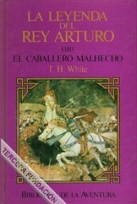 Libro: Camelot - 03 El caballero malhecho - White, Terence Hanbury