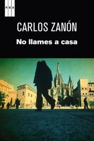 Libro: No llames a casa - Zanón, Carlos