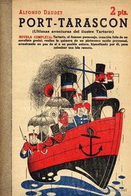 Libro: Tartarín - 02 Port-Tarascon. Últimas aventuras del ilustre Tartarín - Daudet, Alphonse