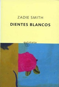 Libro: Dientes blancos - Smith, Zadie