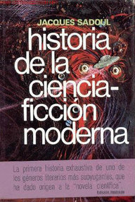 Libro: Historia de la ciencia-ficción moderna. De 1911 a 1971 - Sadoul, Jacques