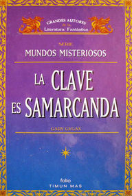 Libro: Mundos misteriosos - 02 La clave es Samarcanda - Gygax, Gary