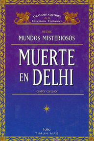 Libro: Mundos misteriosos - 03 Muerte en Delhi - Gygax, Gary