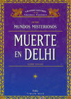 Mundos misteriosos - 03 Muerte en Delhi