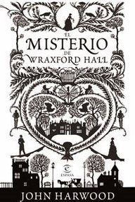Libro: El misterio de Wraxford Hall - Harwood, John