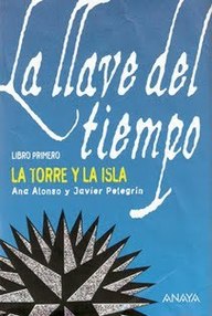 Libro: La llave del tiempo - 01 La torre y la isla - Alonso, Ana & Pelegrín, Javier