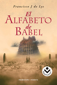 Libro: El alfabeto de Babel - de Lys, Francisco J.