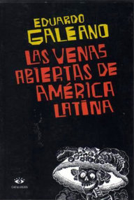 Libro: Las venas abiertas de América Latina - Galeano, Eduardo
