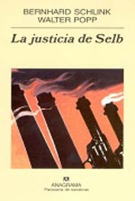 Libro: Selb - 01 La justicia de Selb - Schlink, Bernhard & Popp, Walter