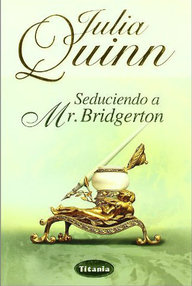 Libro: Bridgerton - 04 Seduciendo a Mr. Bridgerton - Quinn, Julia
