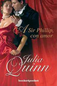 Libro: Bridgerton - 05 A sir Phillip con amor - Quinn, Julia