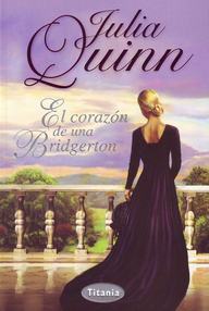 Libro: Bridgerton - 06 El corazón de una Bridgerton - Quinn, Julia