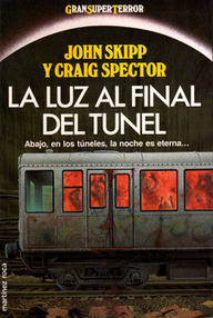 Libro: La luz al final del túnel - Skipp, John & Spector, Craig