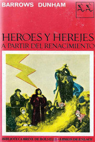 Libro: Héroes y Herejes - 02 Tomo II, A partir del Renacimiento - Dunham, Barrows