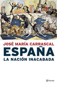 Libro: España. La nación inacabada - Carrascal, José María