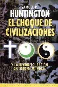 Libro: El choque de civilizaciones - Huntington, Samuel Phillips