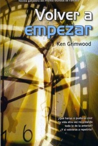 Libro: Volver a empezar - Grimwood, Ken