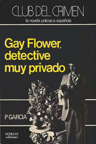 Libro: Gay Flower, detective muy privado - P. García (José García Martínez-Calín)