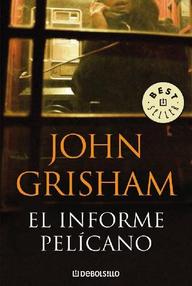 Libro: El Informe Pelícano - Grisham, John