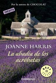 Libro: La abadía de los acróbatas - Harris, Joanne