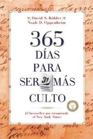 Libro: 365 días para ser más culto - Kidder, David S. & Oppenheim, Noah D.
