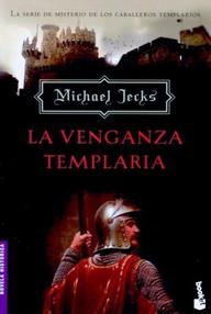 Libro: Misterios de los caballeros templarios - 01 La venganza templaria - Jecks, Michael