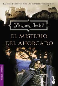 Libro: Misterios de los caballeros templarios - 03 El misterio del ahorcado - Jecks, Michael