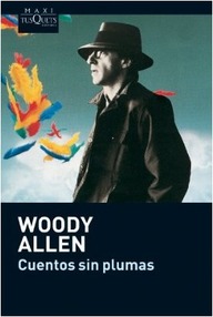 Libro: Cuentos sin plumas - Allen, Woody
