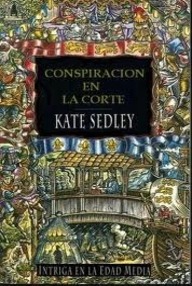 Libro: Roger Chapman - 05 Conspiración en la corte - Sedley, Kate