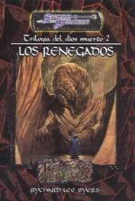 Libro: El dios muerto - 02 Los renegados - Richard Lee Byers