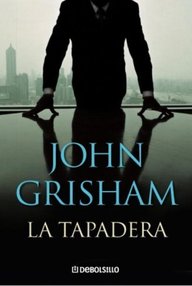 Libro: La Tapadera - Grisham, John